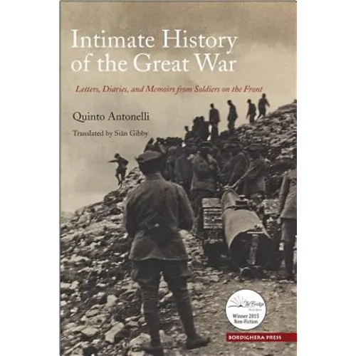 Intimate History of the Great War: Letters, Diaries, and Memories from Soldiers on the Front - Paperback
