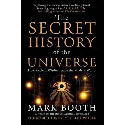 The Secret History of the Universe: How Ancient Wisdom Made the Modern World - Paperback