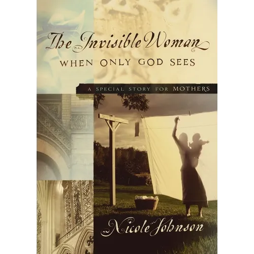The Invisible Woman: A Special Story for Mothers - Paperback