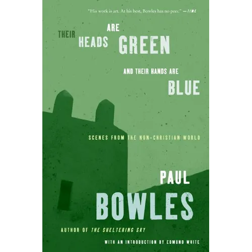 Their Heads Are Green and Their Hands Are Blue: Scenes from the Non-Christian World
