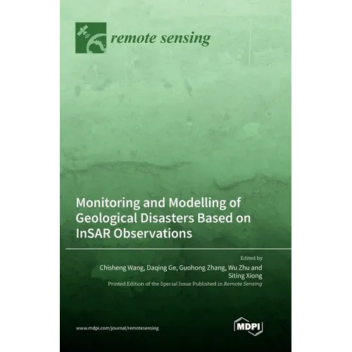 Monitoring and Modelling of Geological Disasters Based on InSAR Observations - Hardcover