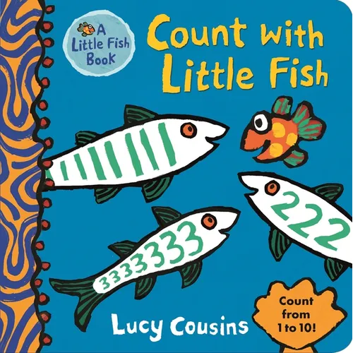 Count with Little Fish: (A Rhyming Counting Board Book for Babies and Toddlers to Learn Numbers Featuring Ocean Animals and Playful Fun) - Board Book