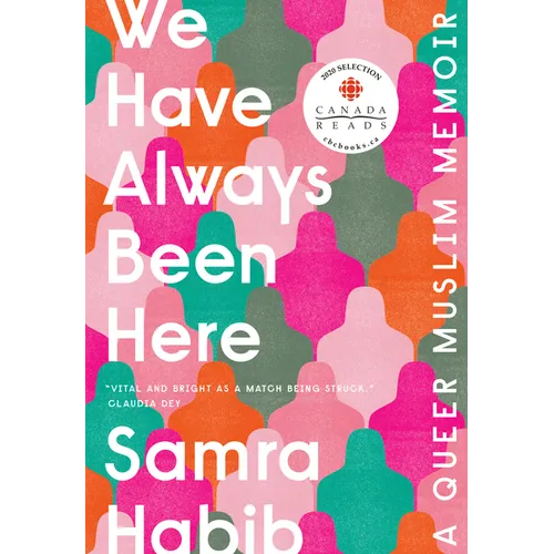 We Have Always Been Here: A Queer Muslim Memoir - Paperback