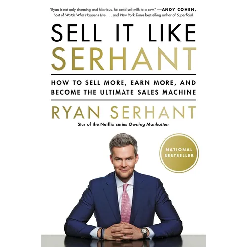 Sell It Like Serhant: How to Sell More, Earn More, and Become the Ultimate Sales Machine - Paperback