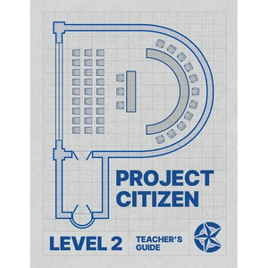 Project Citizen: Community Engagement in Public Policy: Level 2 Teacher's Guide - Paperback