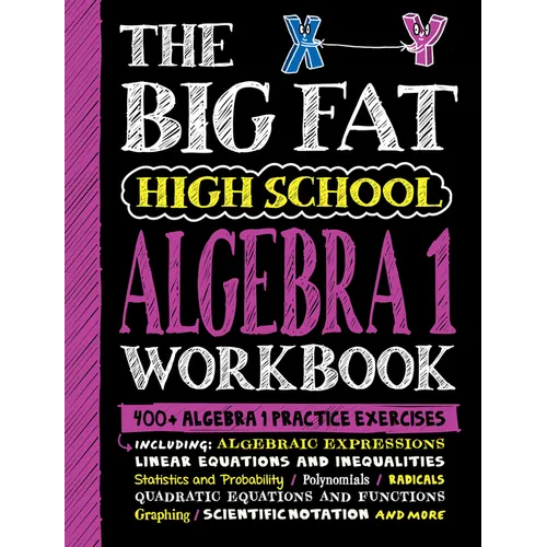 The Big Fat High School Algebra 1 Workbook: 400+ Algebra 1 Practice Exercises - Paperback