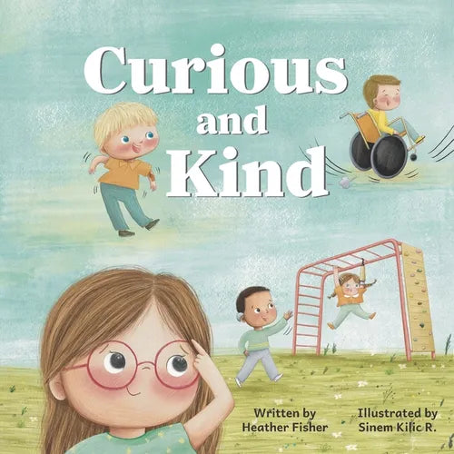 Curious and Kind: A Story About Celebrating Differences - Paperback