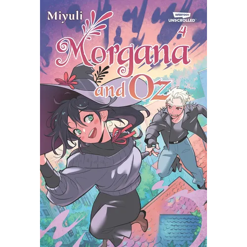 Morgana and Oz, Vol. 4: A Webtoon Unscrolled Graphic Novel - Paperback