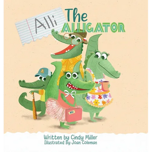 Alli the Alligator: A Children's Book About Kindness, Bullying, Courage, and Celebrating Differences - Hardcover