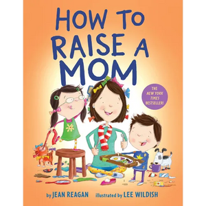 How to Raise a Mom - Board Book