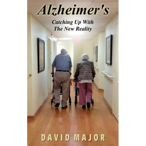 Alzheimer's: Catching Up With The New Reality - Paperback