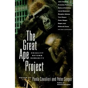 The Great Ape Project: Equality Beyond Humanity - Paperback