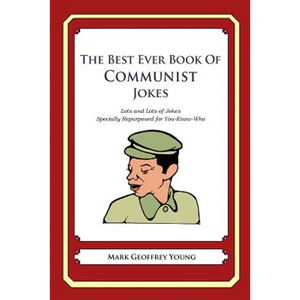 The Best Ever Book of Communist Jokes: Lots and Lots of Jokes Specially Repurposed for You-Know-Who - Paperback