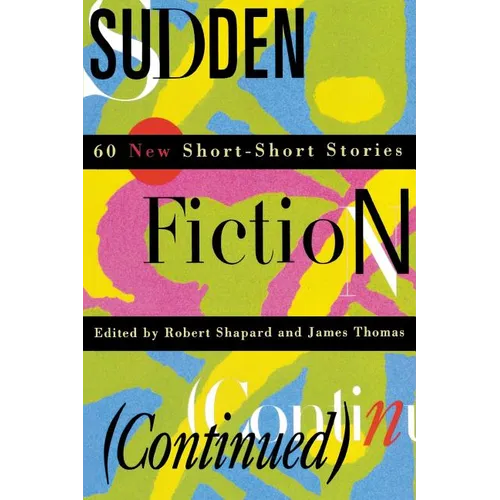 Sudden Fiction (Continued): 60 New Short-Short Stories (Revised) - Paperback