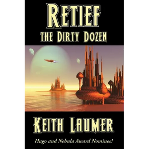Retief: the Dirty Dozen: A Positronic Book - Paperback
