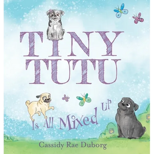 Tiny Tutu Is All Mixed Up - Hardcover