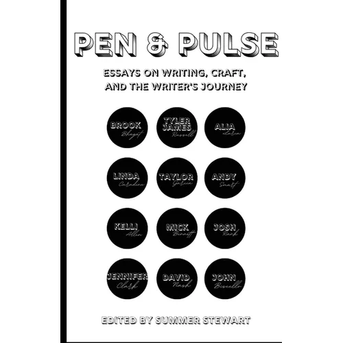 Pen & Pulse: Essays on Writing, Craft, and the Writer's Journey - Paperback