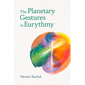 The Planetary Gestures in Eurythmy - Paperback