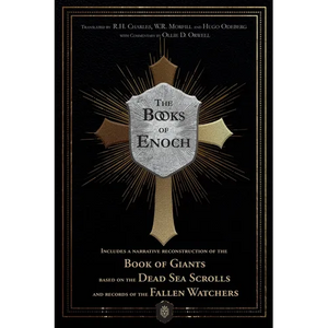 The Books of Enoch Includes a narrative reconstruction of the Book of Giants based on the Dead Sea Scrolls and records of the Fallen Watchers - Paperback