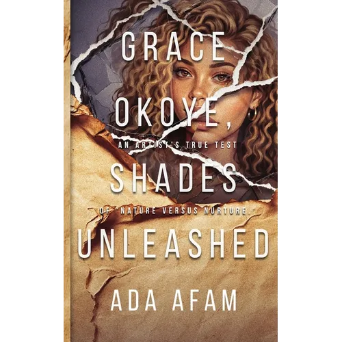 Grace Okoye Shades Unleashed - Paperback