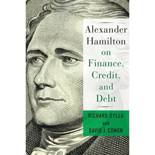 Alexander Hamilton on Finance, Credit, and Debt - Hardcover
