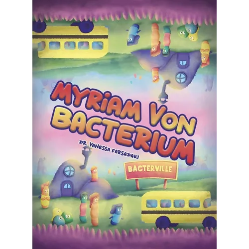 Myriam Von Bacterium - Hardcover