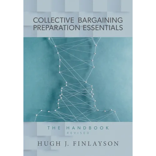 Collective Bargaining Preparation Essentials (revised): The Handbook - Paperback