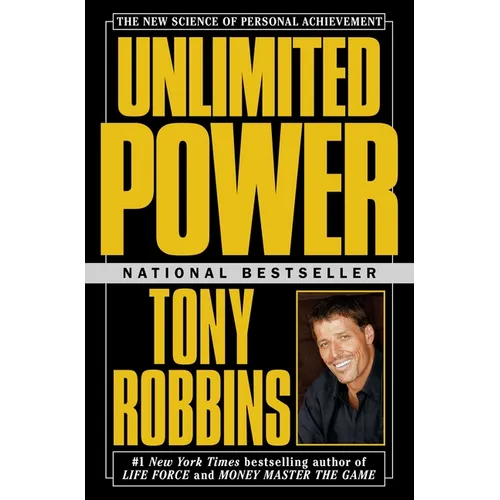 Unlimited Power: The New Science of Personal Achievement - Paperback