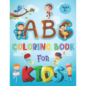 ABC Coloring Book for Kids: Alphabet Book for Kids - ABC Activities for Preschoolers Ages 3-5 - Easy, LARGE, GIANT Simple Picture Coloring Books f - Paperback