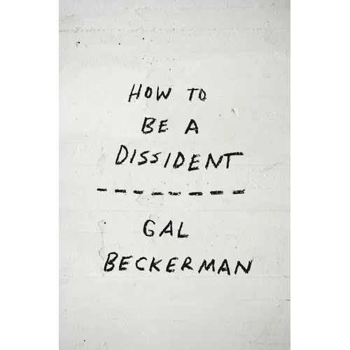How to Be a Dissident - Paperback