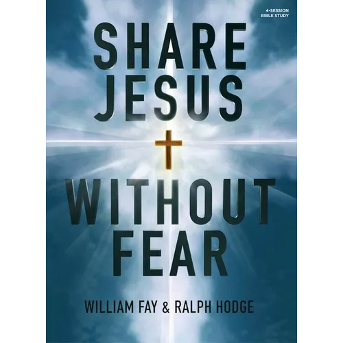 Share Jesus Without Fear (Revised Edition) - Bible Study Book: 4-Session Bible Study - Paperback