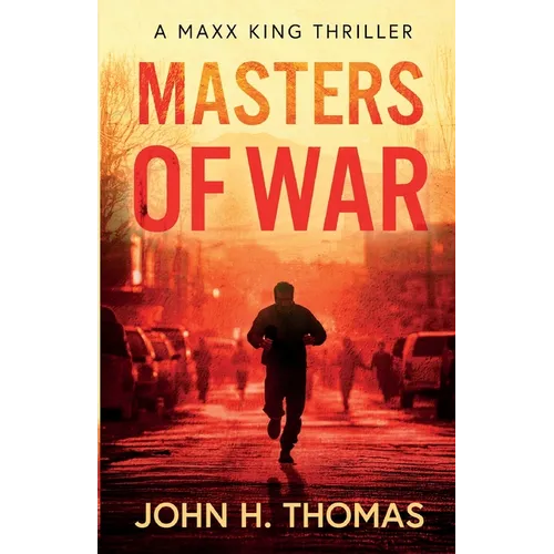 Masters of War: A Maxx King Thriller - Paperback