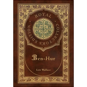 Ben-Hur (Royal Collector's Edition) (Case Laminate Hardcover with Jacket) - Hardcover