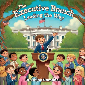 The Executive Branch: Leading the Way - Paperback
