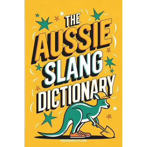 The Aussie Slang Dictionary - Paperback