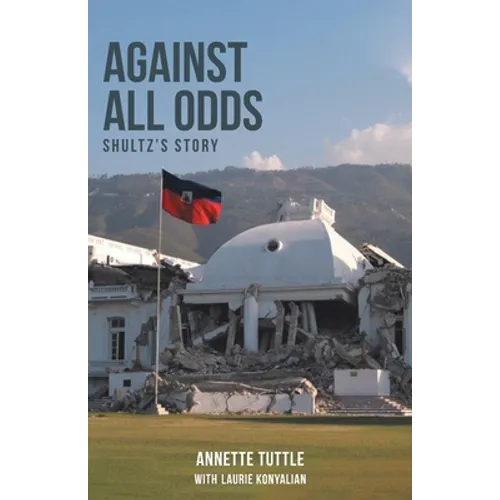 Against All Odds: Shultz's Story - Paperback