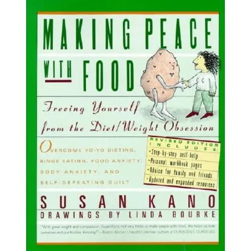 Making Peace with Food: Freeing Yourself from the Diet/Weight Obsession - Paperback