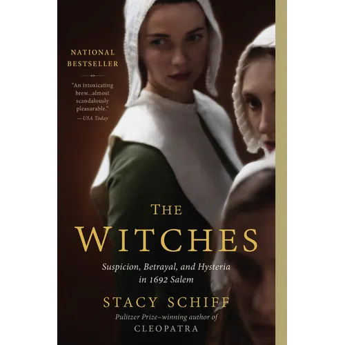 The Witches: Suspicion, Betrayal, and Hysteria in 1692 Salem - Paperback
