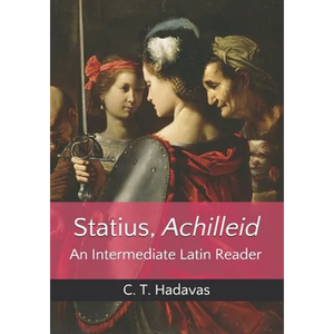 Statius, Achilleid: An Intermediate Latin Reader - Paperback