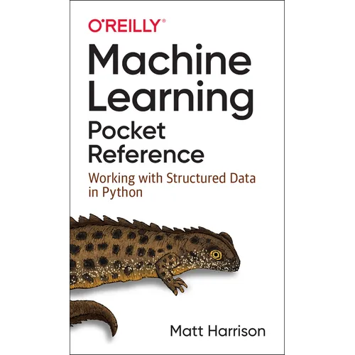Machine Learning Pocket Reference: Working with Structured Data in Python - Paperback