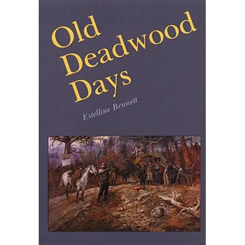 Old Deadwood Days - Paperback