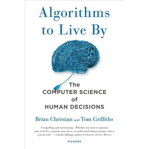 Algorithms to Live by: The Computer Science of Human Decisions - Paperback