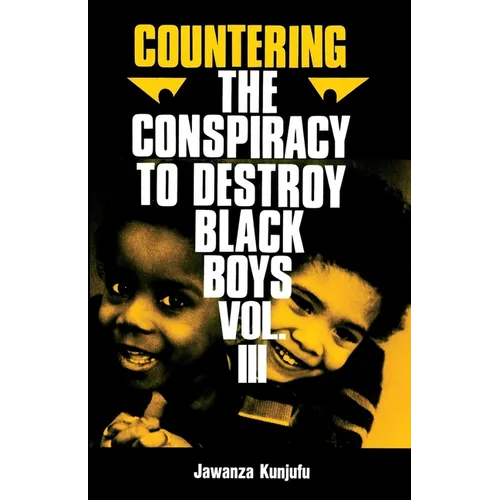 Countering the Conspiracy to Destroy Black Boys Vol. III: Jawanza Kunjufu Volume 3 - Paperback