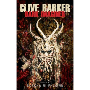 Clive Barker: Dark Imaginer - Paperback