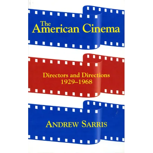 The American Cinema: Directors and Directions 1929-1968 - Paperback