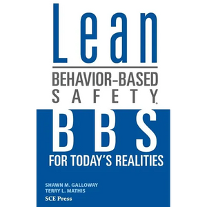 Lean Behavior-Based Safety: BBS for Today's Realities - Paperback