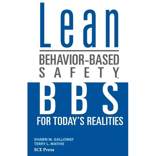 Lean Behavior-Based Safety: BBS for Today's Realities - Paperback
