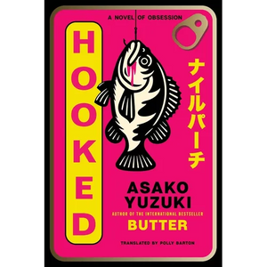 Hooked: A Novel of Obsession - Paperback