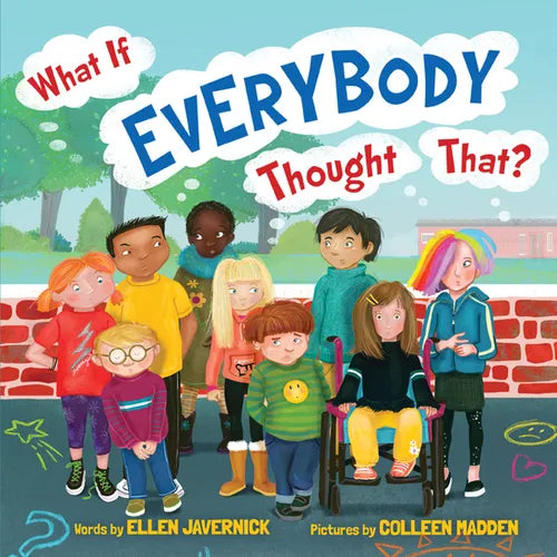 What If Everybody Thought That? - Hardcover