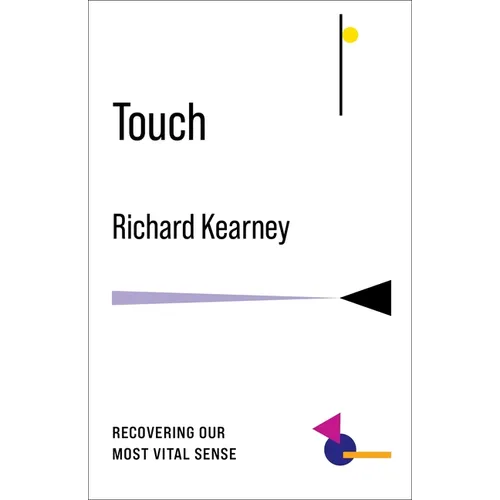 Touch: Recovering Our Most Vital Sense - Paperback